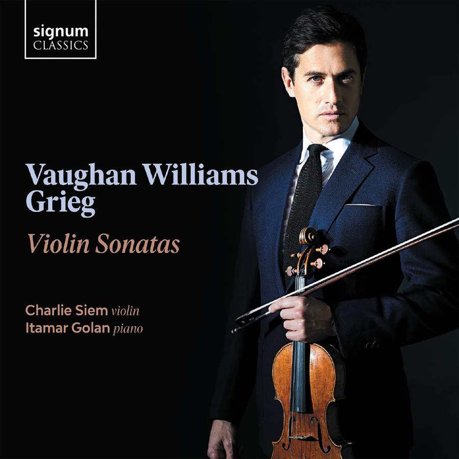 SIGCD734. GRIEG; VAUGHAN WILLIAMS Violin Sonatas (Charlie Siem)
