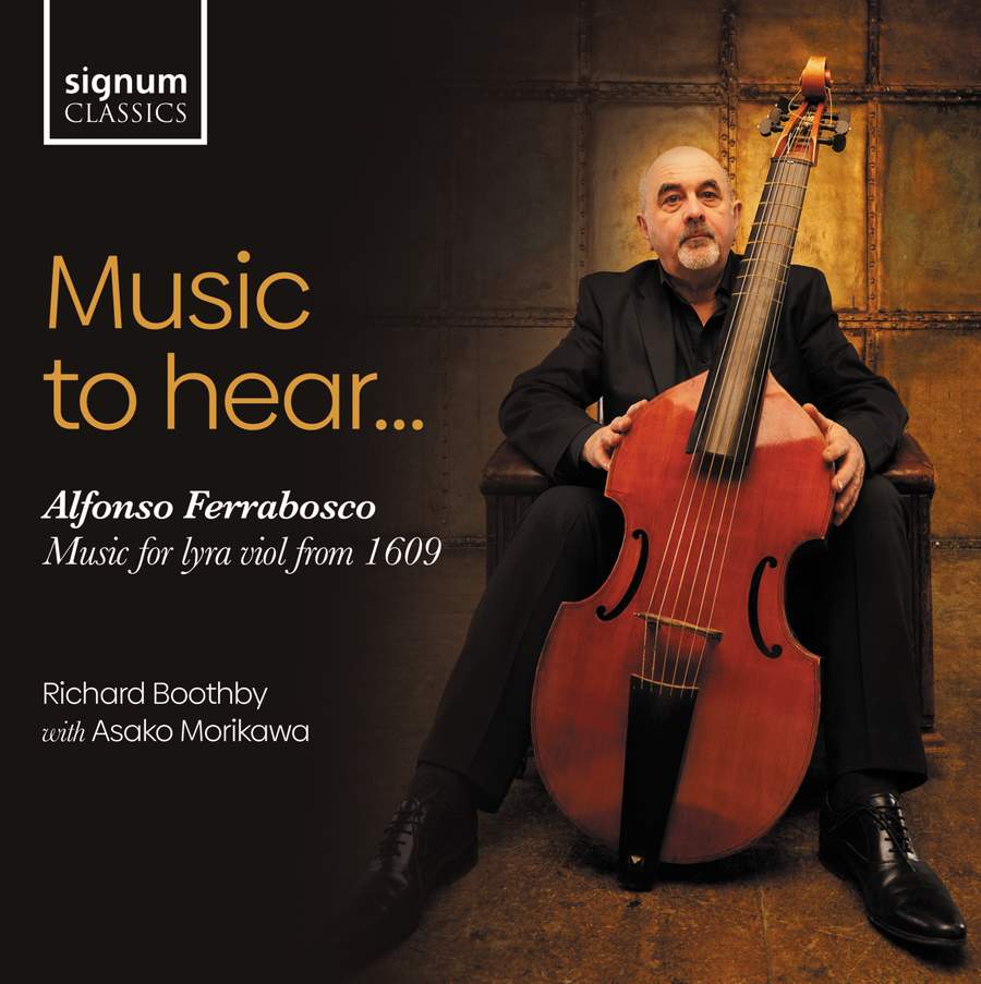 Review of Music To Hear: Alfonso Ferrabosco, Music For Lyra Viol From 1609