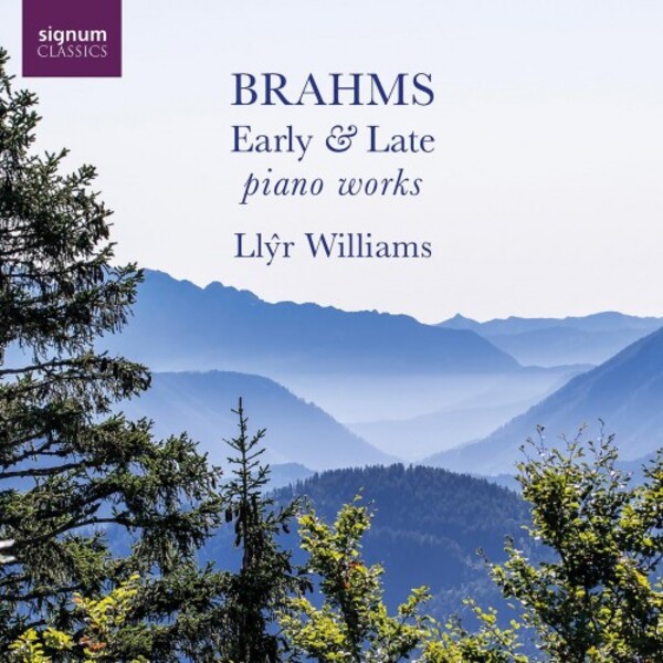 Review of BRAHMS Early & Late Piano Works (Llŷr Williams)