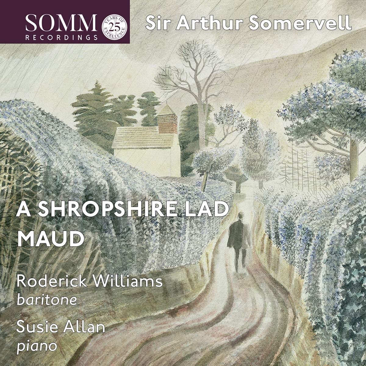 SOMMCD0615. SOMERVELL A Shropshire Lad. Maud (Roderick Williams)