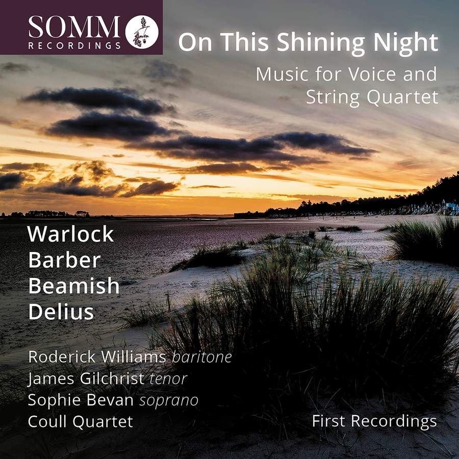 SOMMCD0654. On This Shining Night: Music For Voice and String Quartet