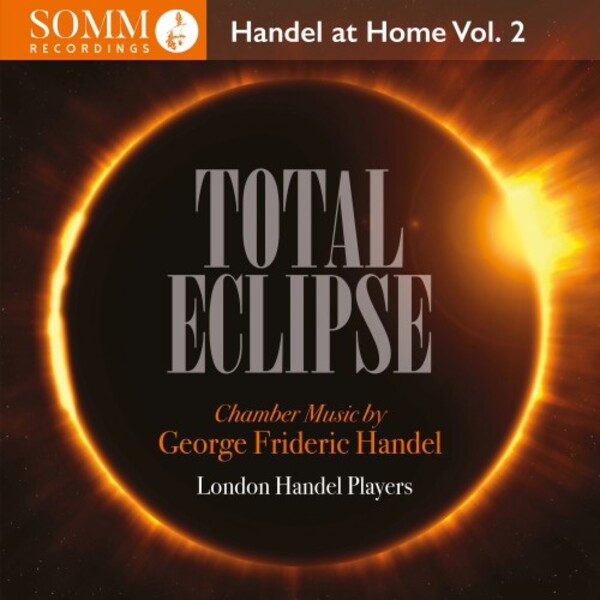 SOMMCD0676. Handel at Home Vol 2: Total Eclipse