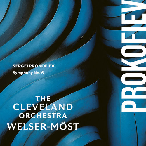 Review of PROKOFIEV Symphony No 6 (Welser-Möst)