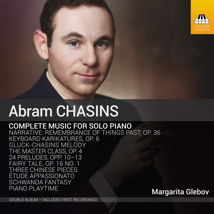 Review of CHASINS Complete Music For Piano Solo (Margarita Glebov)