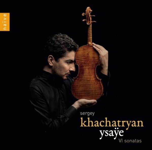 V5451. YSAŸE Six Solo Violin Sonatas (Sergey Khachatryan)