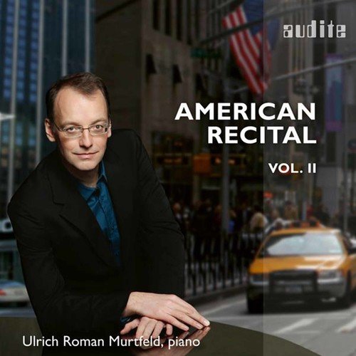 Review of American Recital Vol. 2: Ulrich Roman Murtfeld