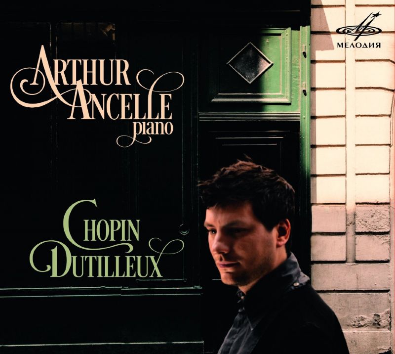MELCD1002399. Arthur Ancelle plays Chopin & Dutilleux