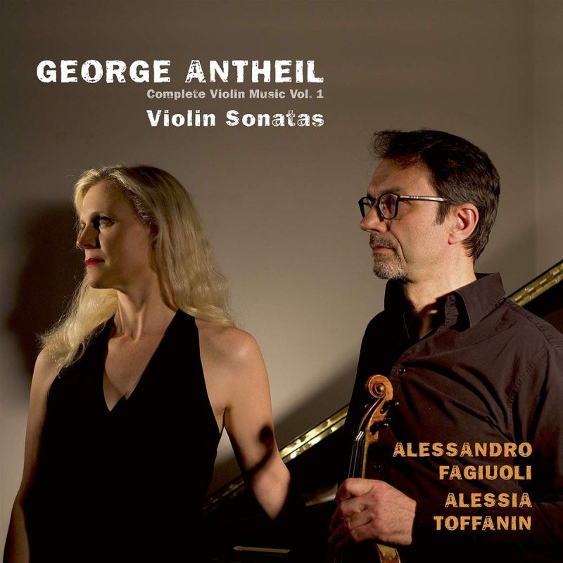 Review of ANTHEIL Complete Violin Music Vol 1 (Alessandro Fagiuoli)