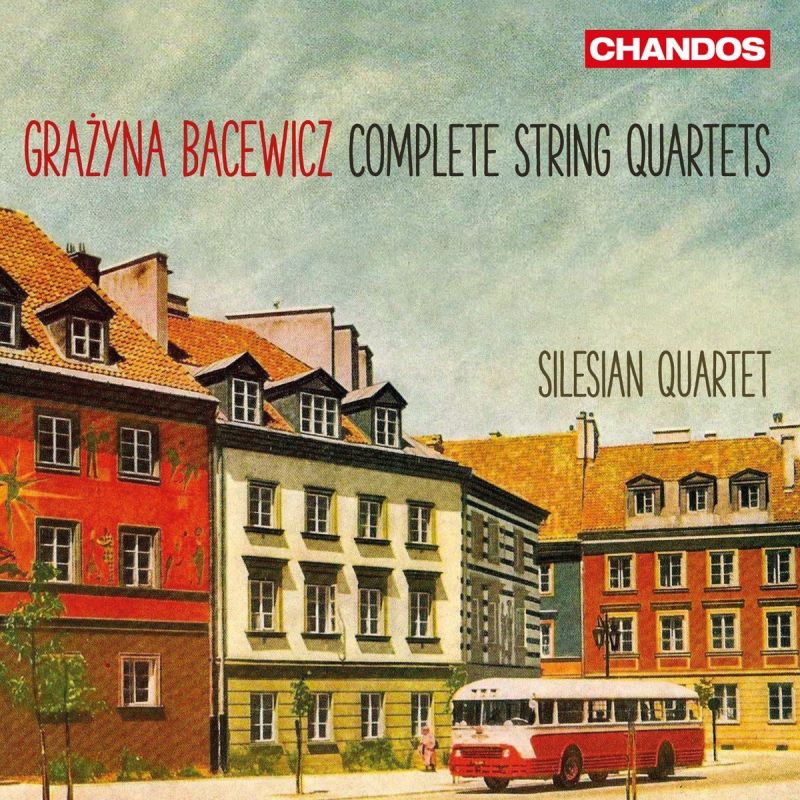 CHAN10904. BACEWICZ String Quartets