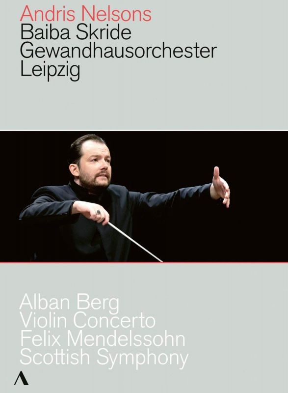 Review of BERG Violin Concerto. MENDELSSOHN Symphony No 3 (Nelsons)