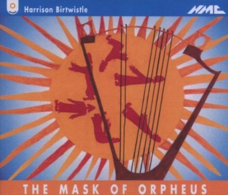 BIRTWISTLE The Mask of Orpheus