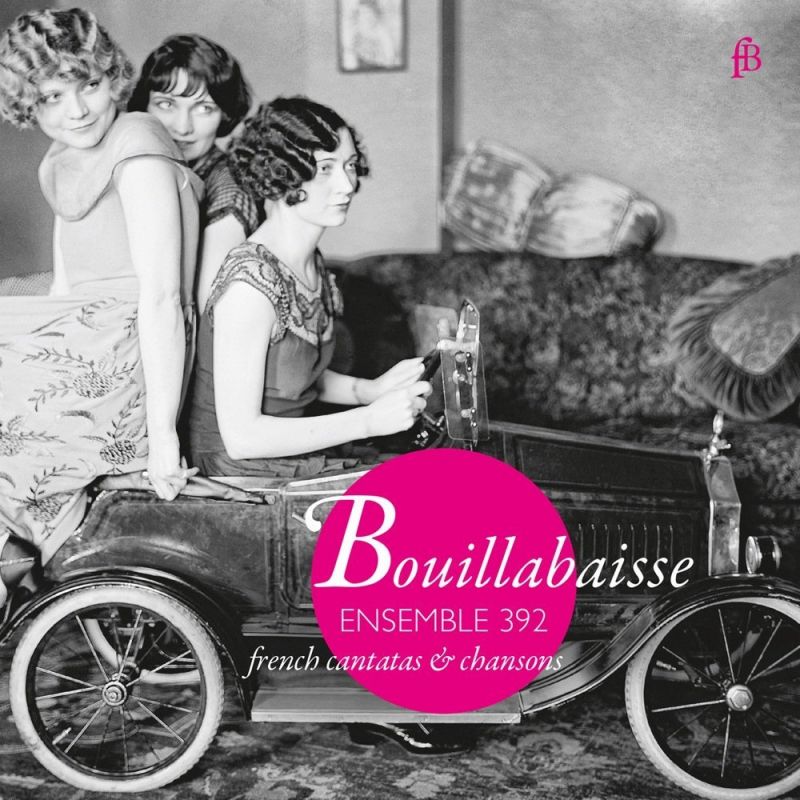 Review of Bouillabaisse: French Cantatas & Chansons