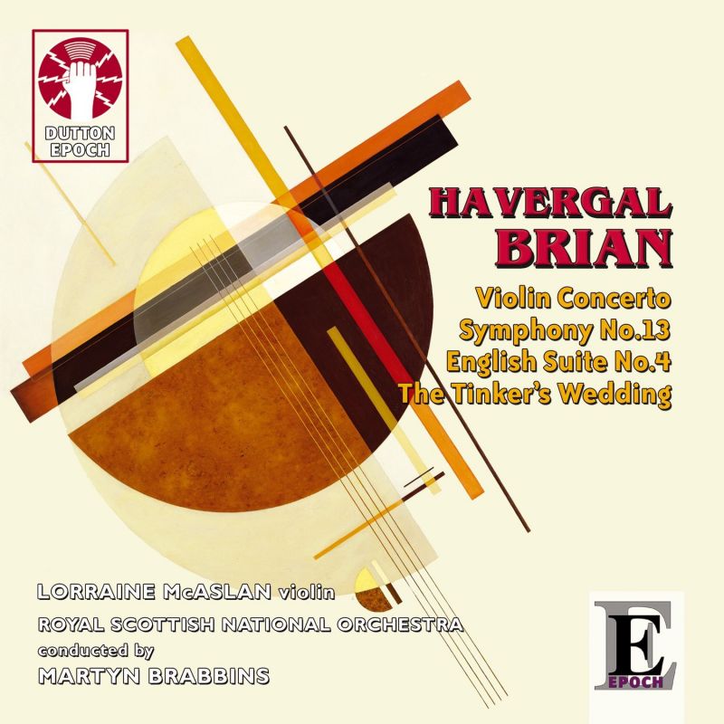 CDLX7296. BRIAN Symphony No 13. Violin Concerto. Brabbins