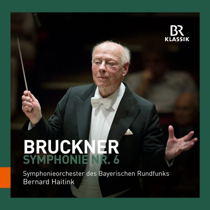 Review of BRUCKNER Symphony No 6 (Haitink)