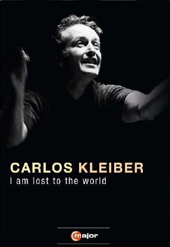 Carlos Kleiber - I Am Lost to the World