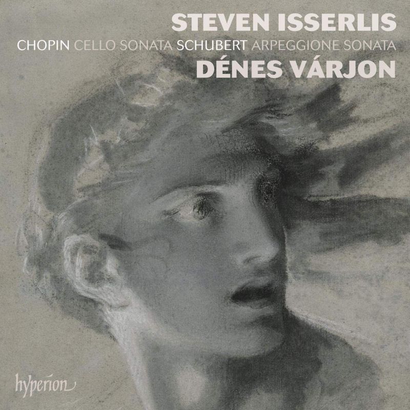CDA68227. CHOPIN Cello Sonata SCHUBERT Arpeggione (Isserlis)