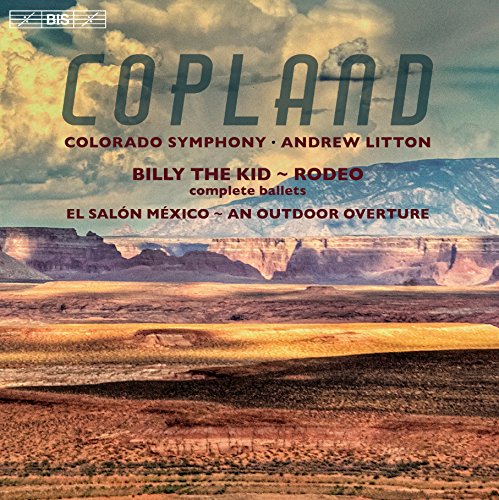 Review of COPLAND Billy the Kid. Rodeo. El Salon Mexico