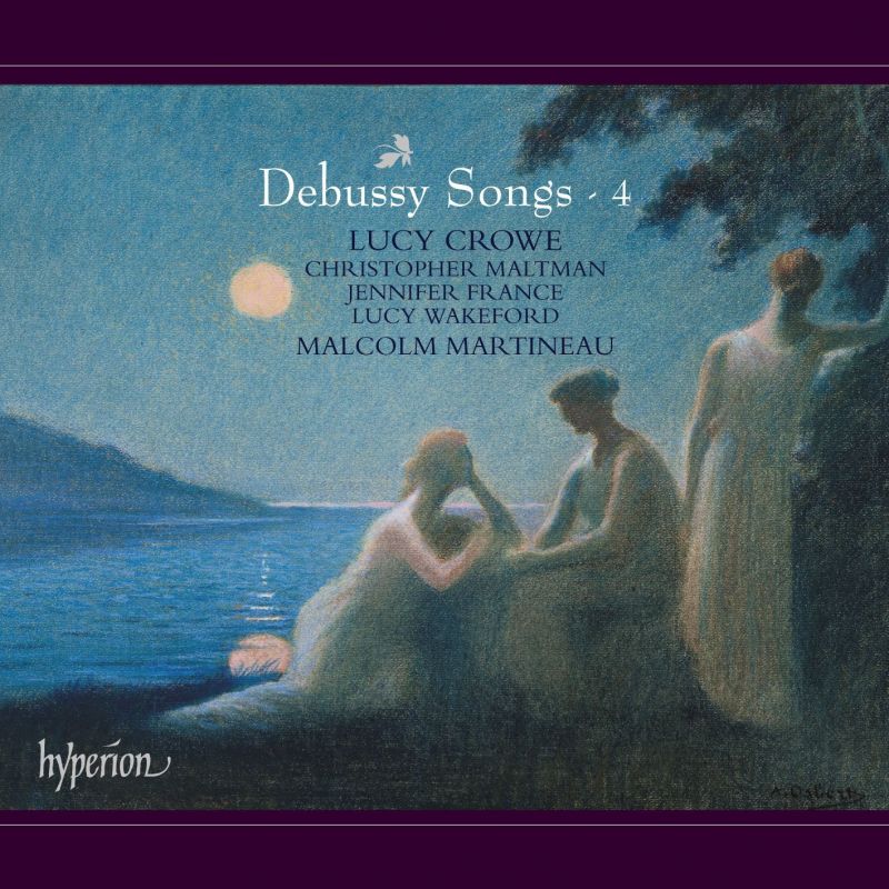 CDA68075. DEBUSSY Songs Vol 4 (Lucy Crowe)