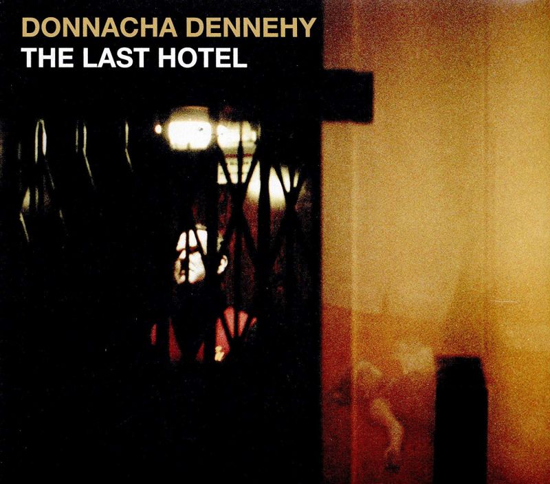 Review of DENNEHY The Last Hotel