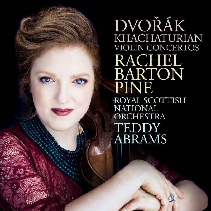 Review of DVORÁK; KHACHATURIAN Violin Concertos (Rachel Barton Pine)