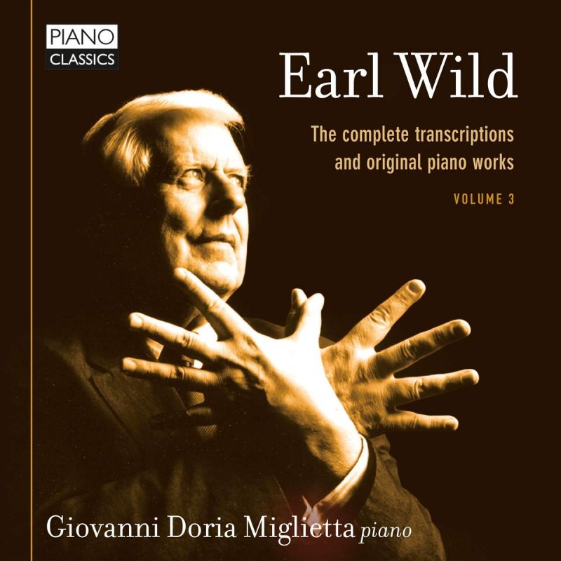 Review of WILD The Complete Transcriptions and Original Piano Works, Vol 3