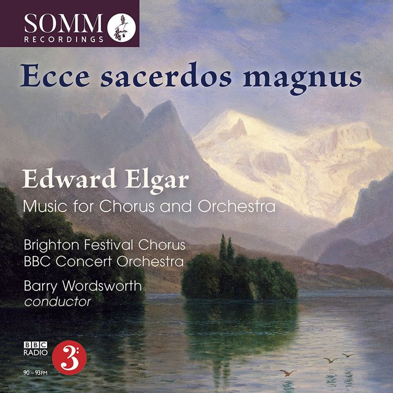 Review of ELGAR Ecce sacerdos magnus: Music for chorus and orchestra