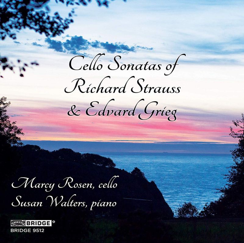 BRIDGE9512. GRIEG; STRAUSS Cello Sonatas (Rosen & Walters)