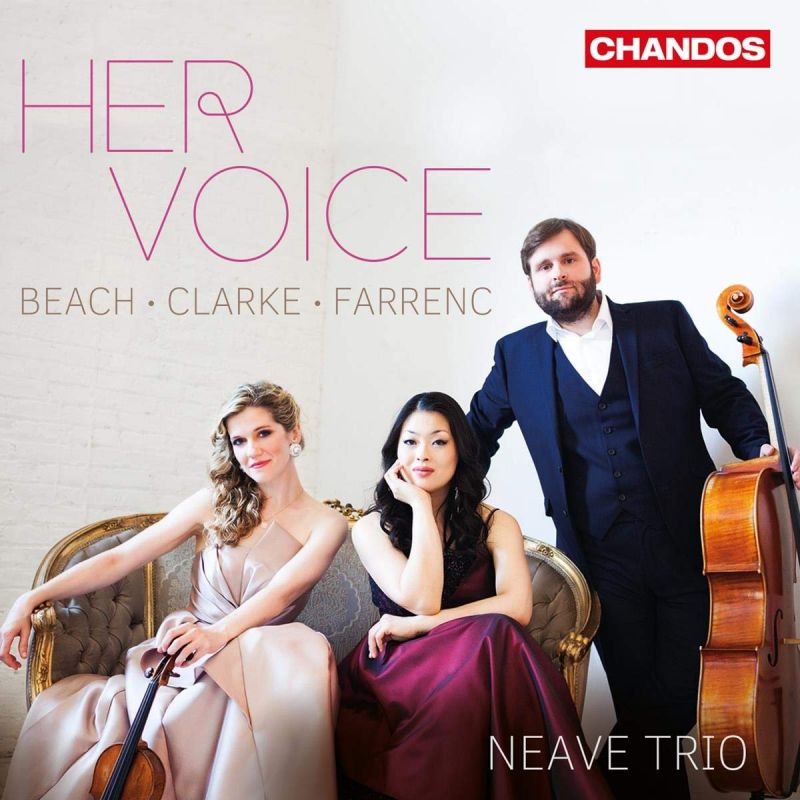 CHAN20139. BEACH; CLARKE; FARRENC Piano Trios (Neave Trio)