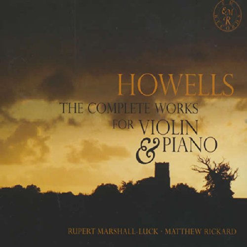 EMRCD019/20. HOWELLS Violin Sonatas Nos 1-3. Cradle Song