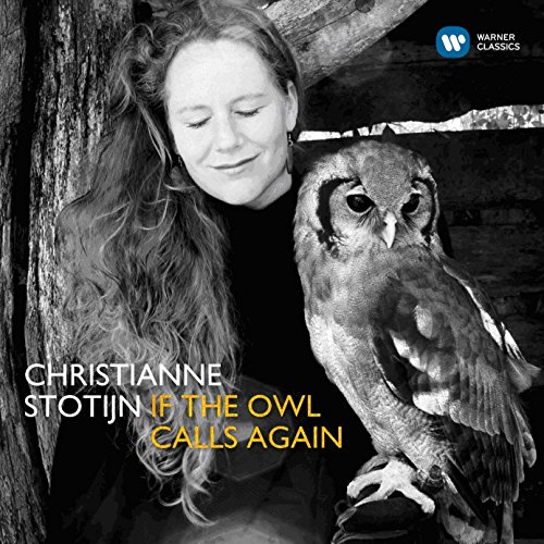 Review of Christianne Stotijn: If the Owl Calls Again