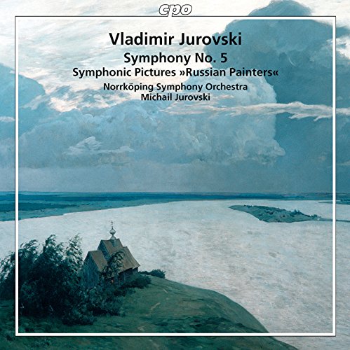 Review of JUROWSKI Symphony No 5. Russian Painters