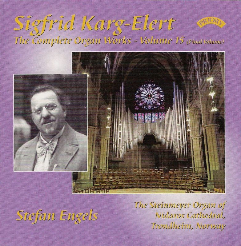 PRCD1185. KARG-ELERT The Complete Organ Works, Vol 15 (Stefan Engels)