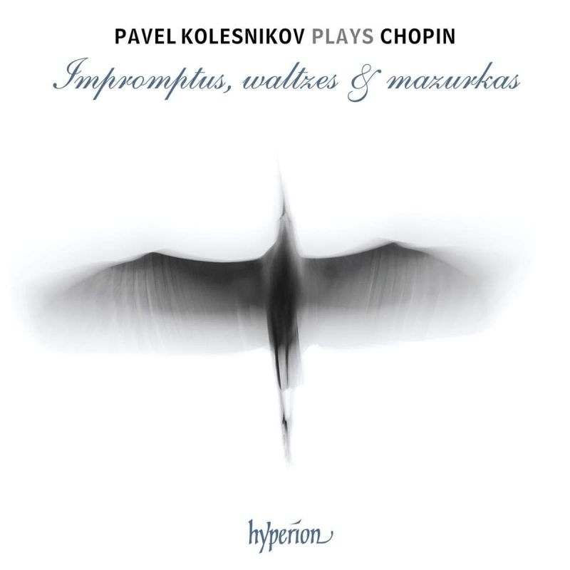 Review of CHOPIN Impromptus, Waltzes & Mazurkas (Pavel Kolesnikov)