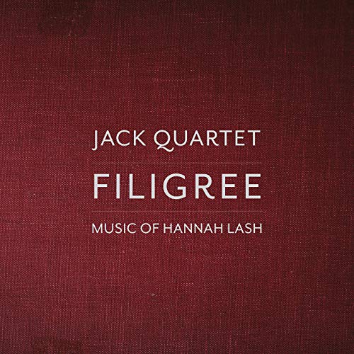 Review of LASH Filigree (Jack Quartet)