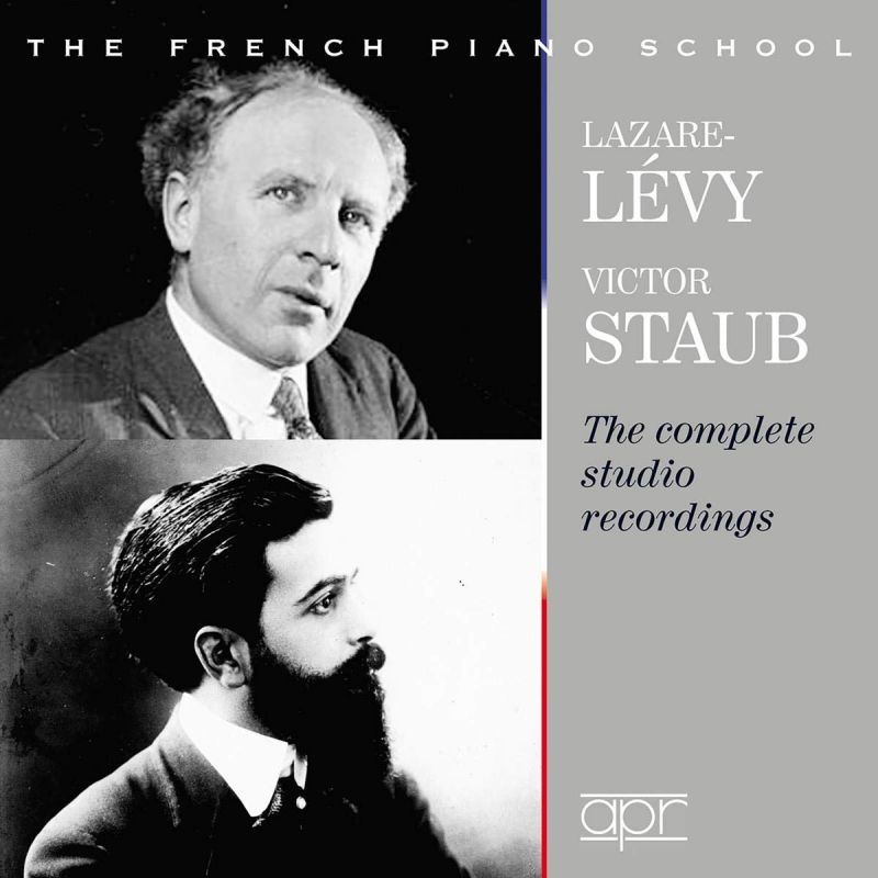 APR6028. Lazare-Lévy; Staub: The Complete Studio Recordings