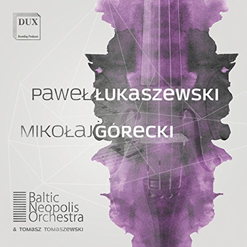 DUX0855. ŁUKASZEWSKI Sinfonietta GÓRECKI Concerto-Notturno