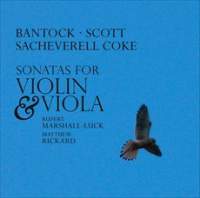 Review of BANTOCK; SCOTT; COKE Sonatas for Violin and Piano