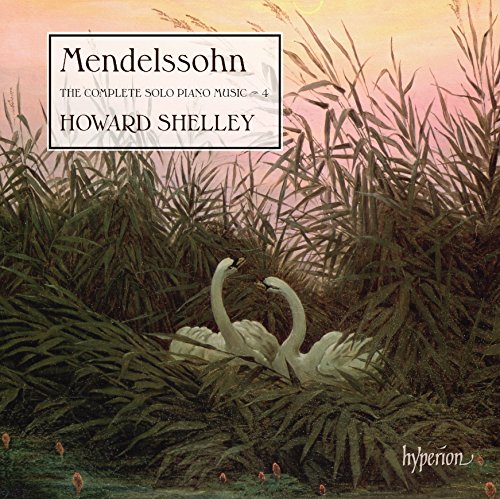 Review of MENDELSSOHN Complete Solo Piano Music Vol 4