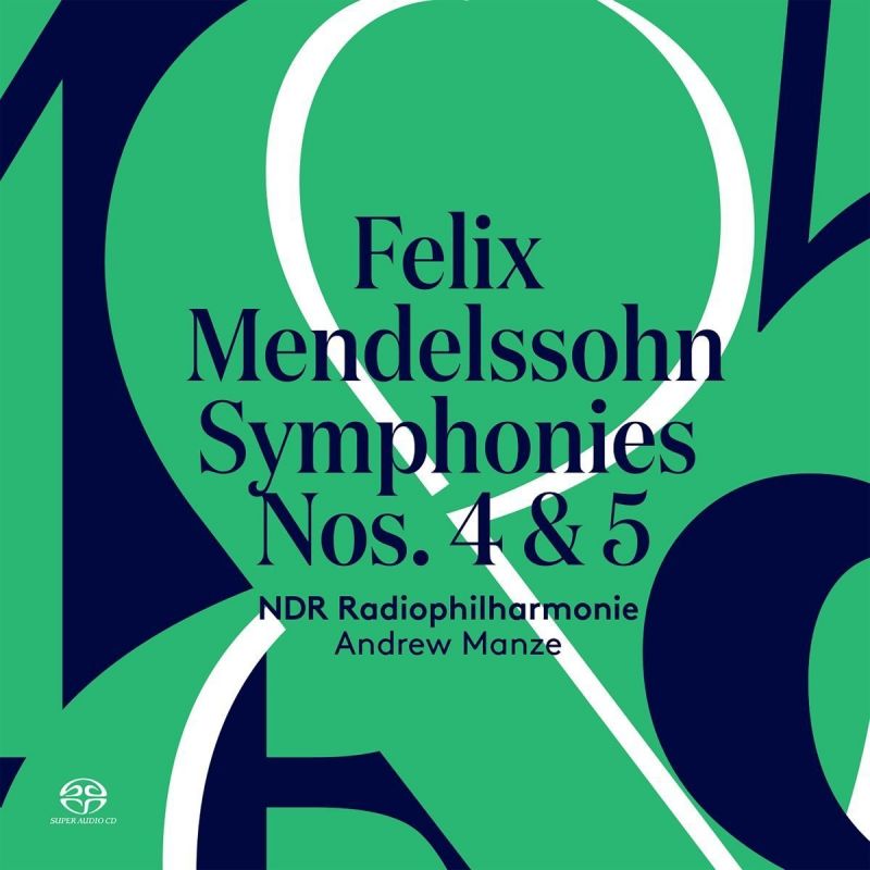 PTC5186 611. MENDELSSOHN Symphonies Nos 4 & 5 (Manze)