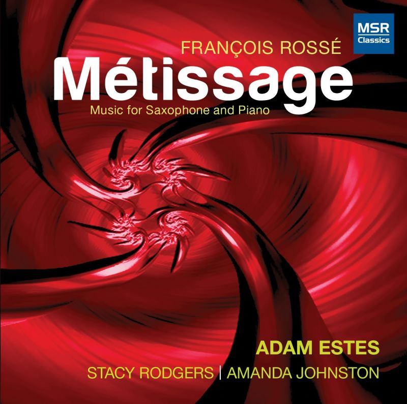 MS1644. ROSSÉ Métissage: Music for Saxophone and Piano