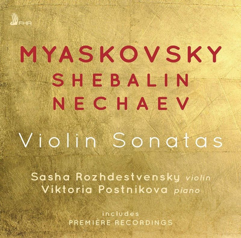 FHR57.MYASKOVSKY; SHEBALIN; NECHAEV Violin Sonatas