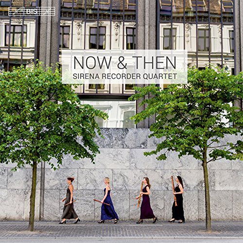 Review of Sirena Recorder Quartet: Now and Then