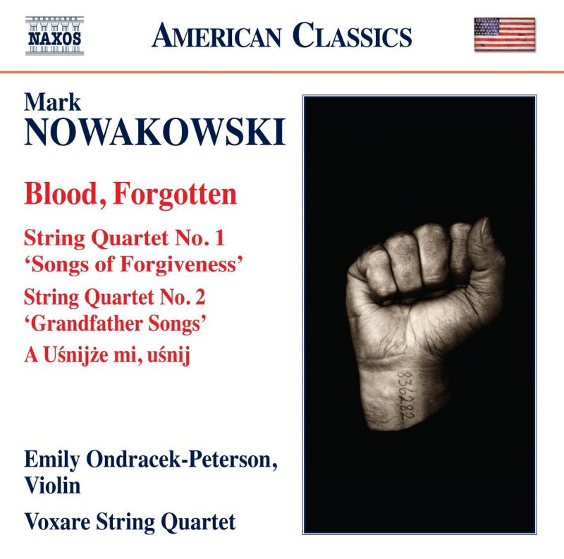 Review of NOWAKOWSKI Blood, Forgotten. String Quartet Nos 1 & 2