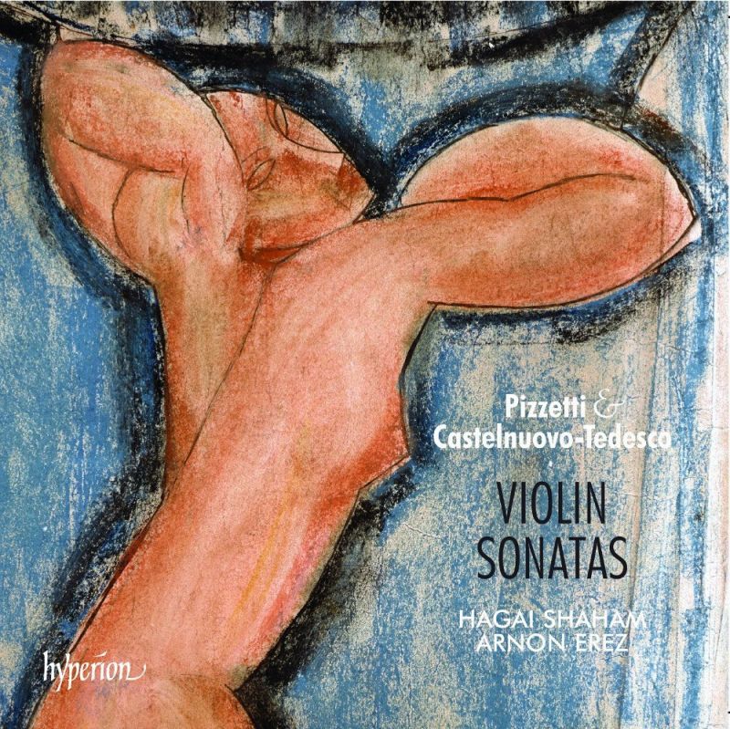 Review of PIZZETTI; CASTELNUOVO-TEDESCO Violin Sonatas