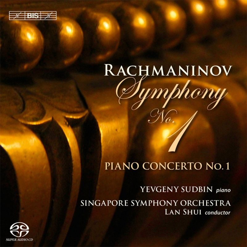 BIS2012 RACHMANINOV Symphony No 1. Piano Concerto No 1Lan Shui. Sudbin