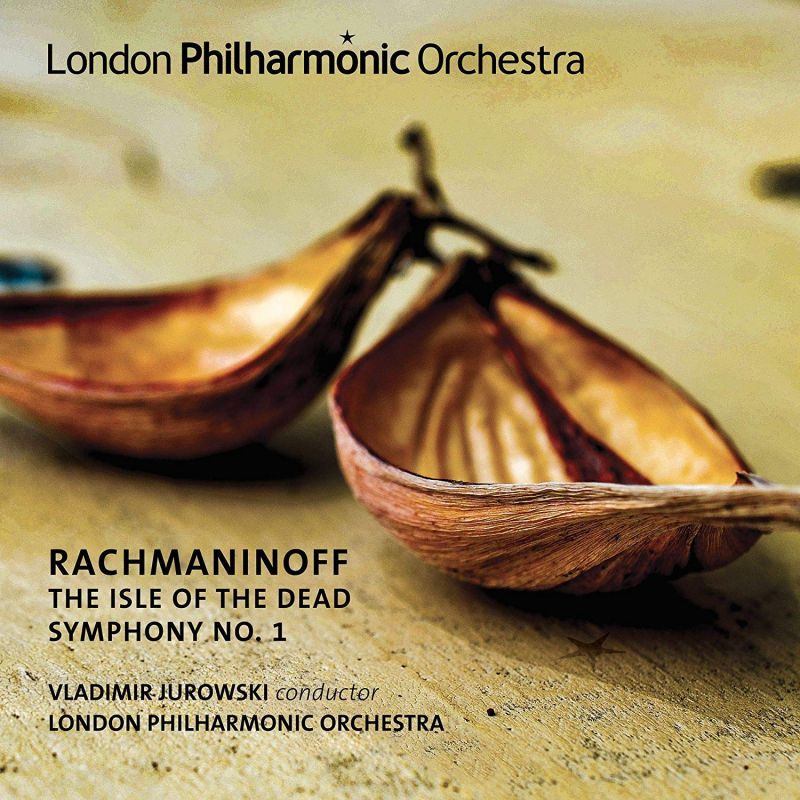 Review of RACHMANINOV Symphony No 1. The Isle of the Dead (Jurowski)