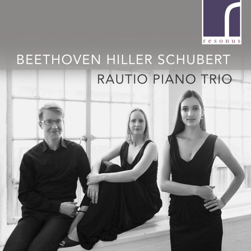 RES10203. Rautio Piano Trio: Beethoven, Hiller, Schubert