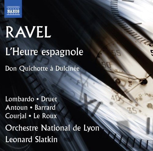 Review of RAVEL L’Heure espagnole. Don Quichotte à Dulcinée