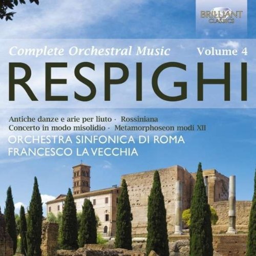 94395. RESPIGHI Complete Orchestral Music Vol 4. La Vecchia