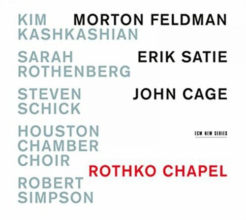 Review of FELDMAN Rothko Chapel